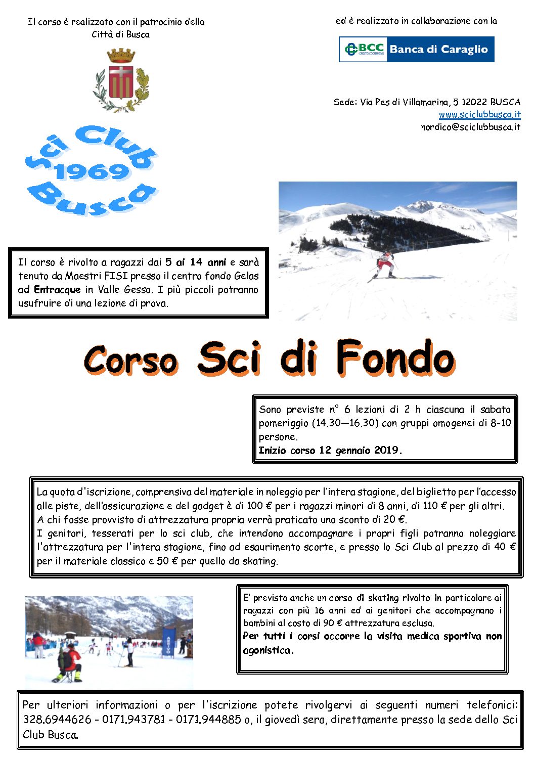 Corsi sci di fondo, sci alpino e snowboard